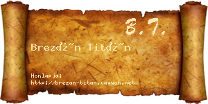 Brezán Titán névjegykártya